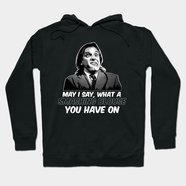 May I Say What a Smashing Blouse You Have on Hoodie by Meta Cortex